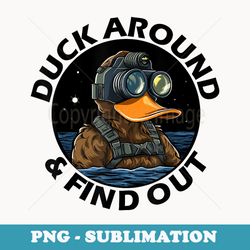 duck around and find out funny tactical operator gym - stylish sublimation digital download