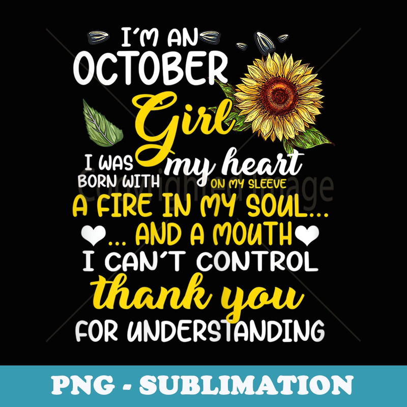 s Im An October Girl Sunflower October Birthday For - Stylish Sublimation Digital Download