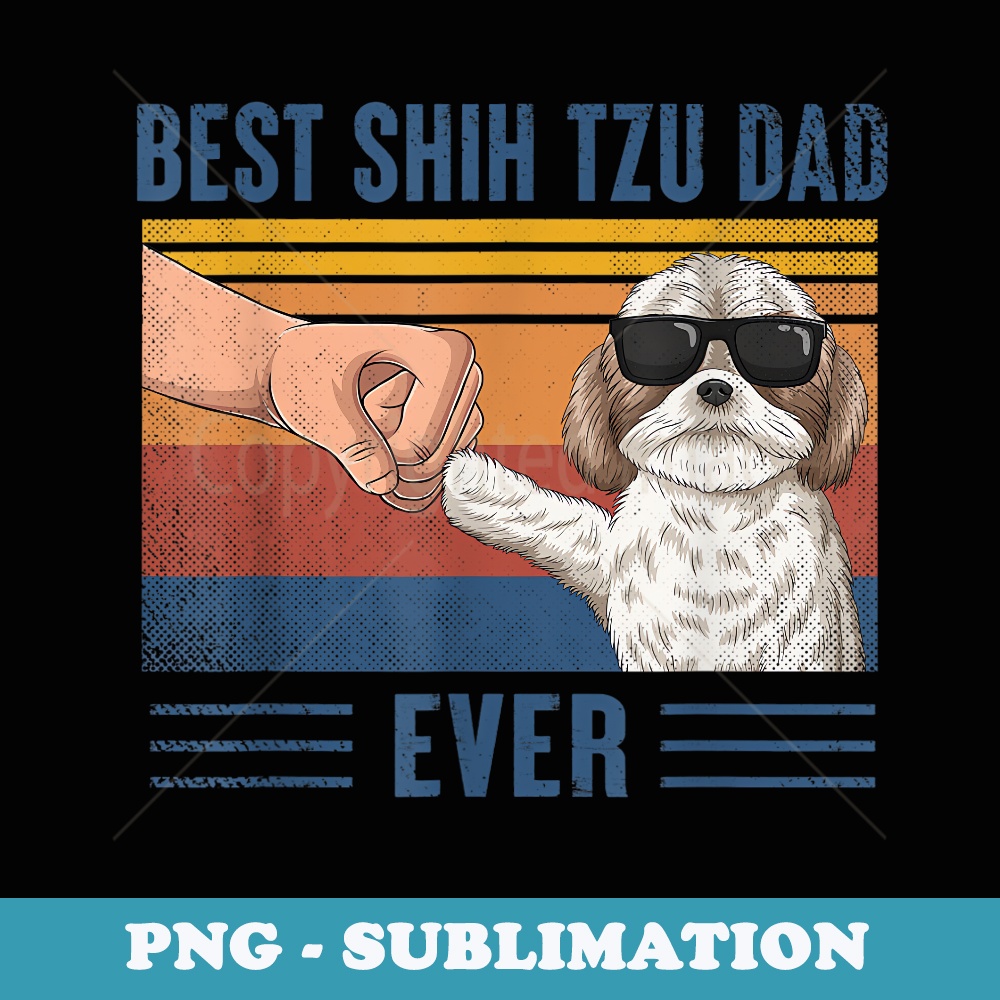 Mens Vintage Best Shih Tzu Dad Ever Fist Bump Retro Shih Tzu Dog - Instant Sublimation Digital Download