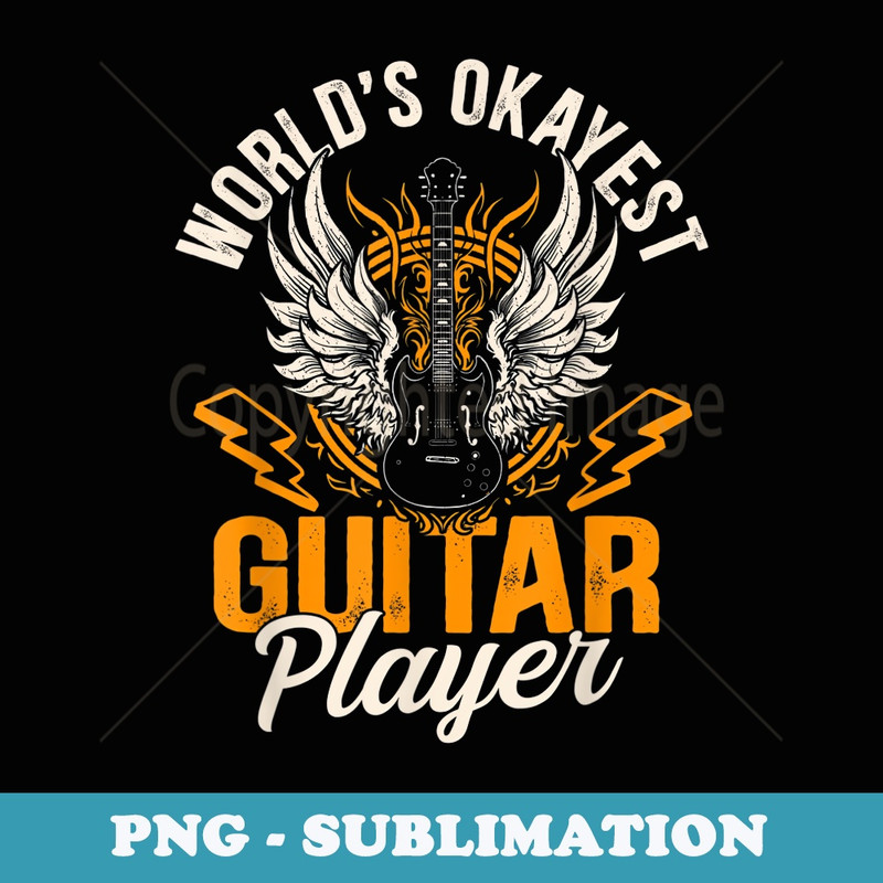 Worlds Okayest Guitar Player Funny Guitarist - PNG Transparent Sublimation File