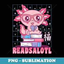 axolotl books readsalotl reading bookworm boys girls - high-resolution png sublimation file