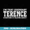 Terence Personal Name First Name Funny Terence - Unique Sublimation PNG Download