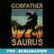 Godfather Saurus Dinosaur T Rex Family Matching - Instant PNG Sublimation Download
