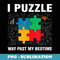 Funny I Puzzle Way Past My Bedtime Jigsaw Puzzles Math Lover - Exclusive PNG Sublimation Download