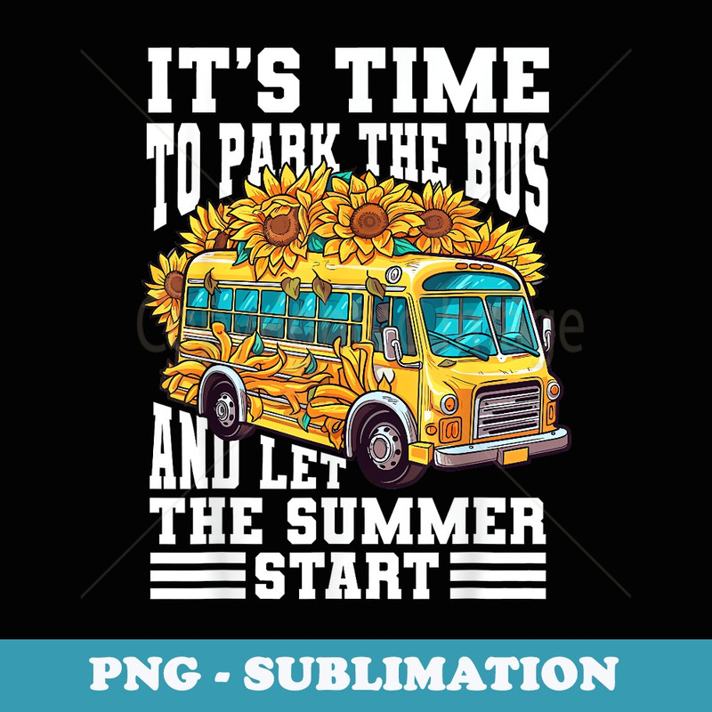 Happy Last Day Of School Bus Driver Summer Vintage Style - Artistic Sublimation Digital File