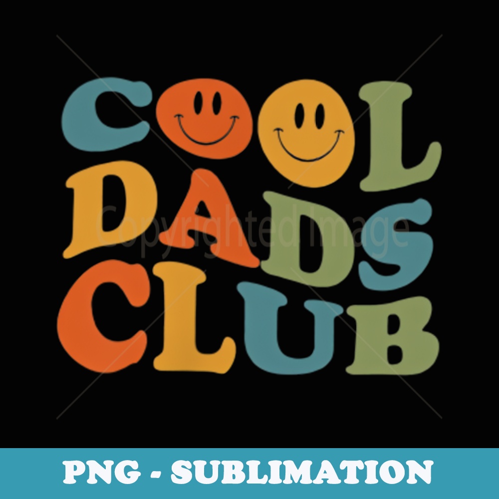 Groovy Cool Dads Club, Dad Birthday Father Day s (Back) - Trendy Sublimation Digital Download