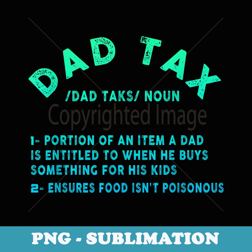 Vintage Dad Tax Definition Men Funny Fathers Day - Exclusive Sublimation Digital File