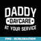 Mens Stay At Home Dad Funny Daddy Daycare WFH - Instant Sublimation Digital Download
