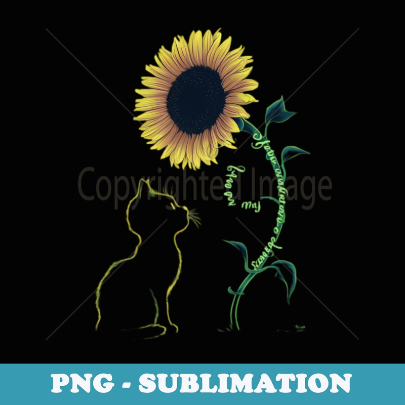 Cat and Sunflower Inspirational Nature Meme Art - Premium PNG Sublimation File