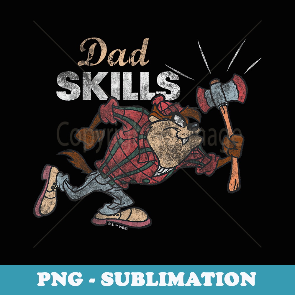 Looney Tunes Fathers Day Taz Dad Skills - Professional Sublimation Digital Download