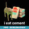 I Eat Cement Cursed Cat Funny Meme Ironic Unhinged - Exclusive Sublimation Digital File