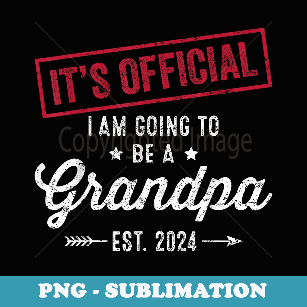 Mens Im Going to be a Grandpa First Fathers Day new Grandfather - PNG Transparent Sublimation File