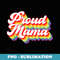 Retro Rainbow Flag Proud Mama LGBT Parent LGBTQ Pride Month - Instant Sublimation Digital Download