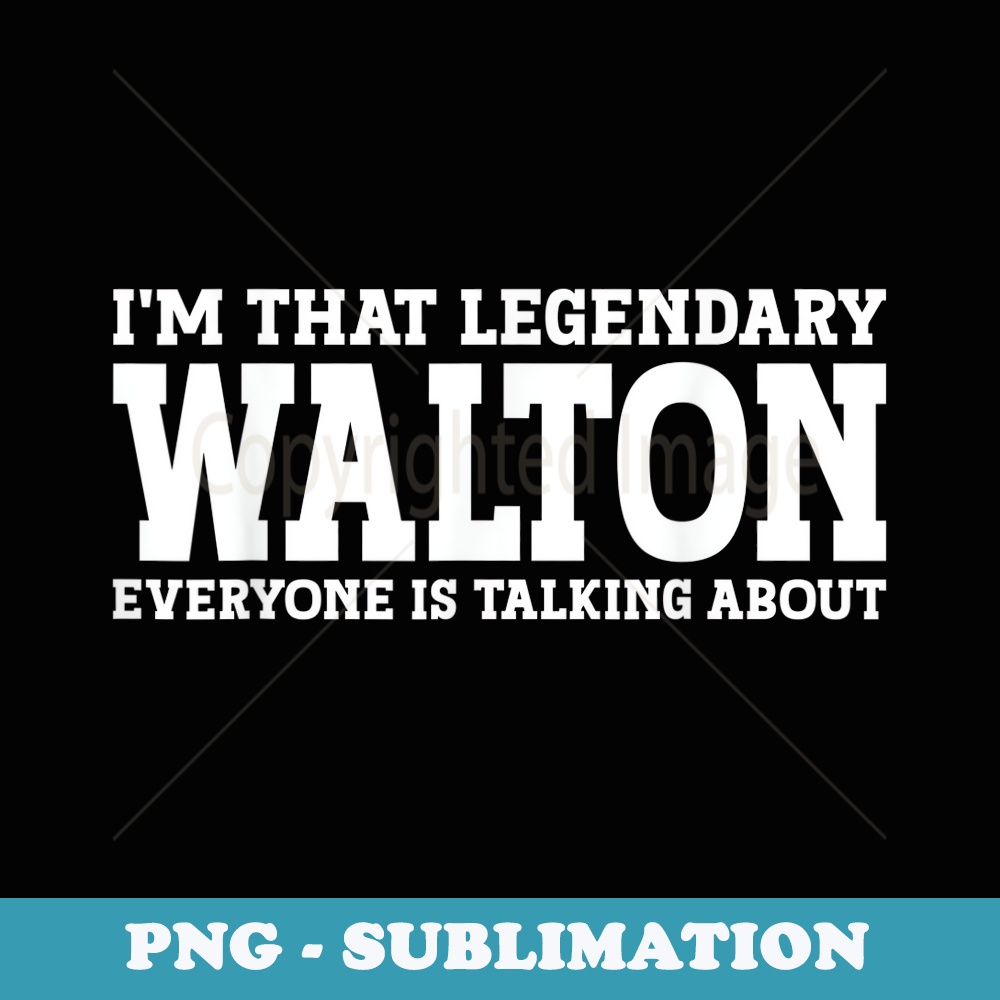 Walton Surname Funny Team Family Last Name Walton - Retro PNG Sublimation Digital Download