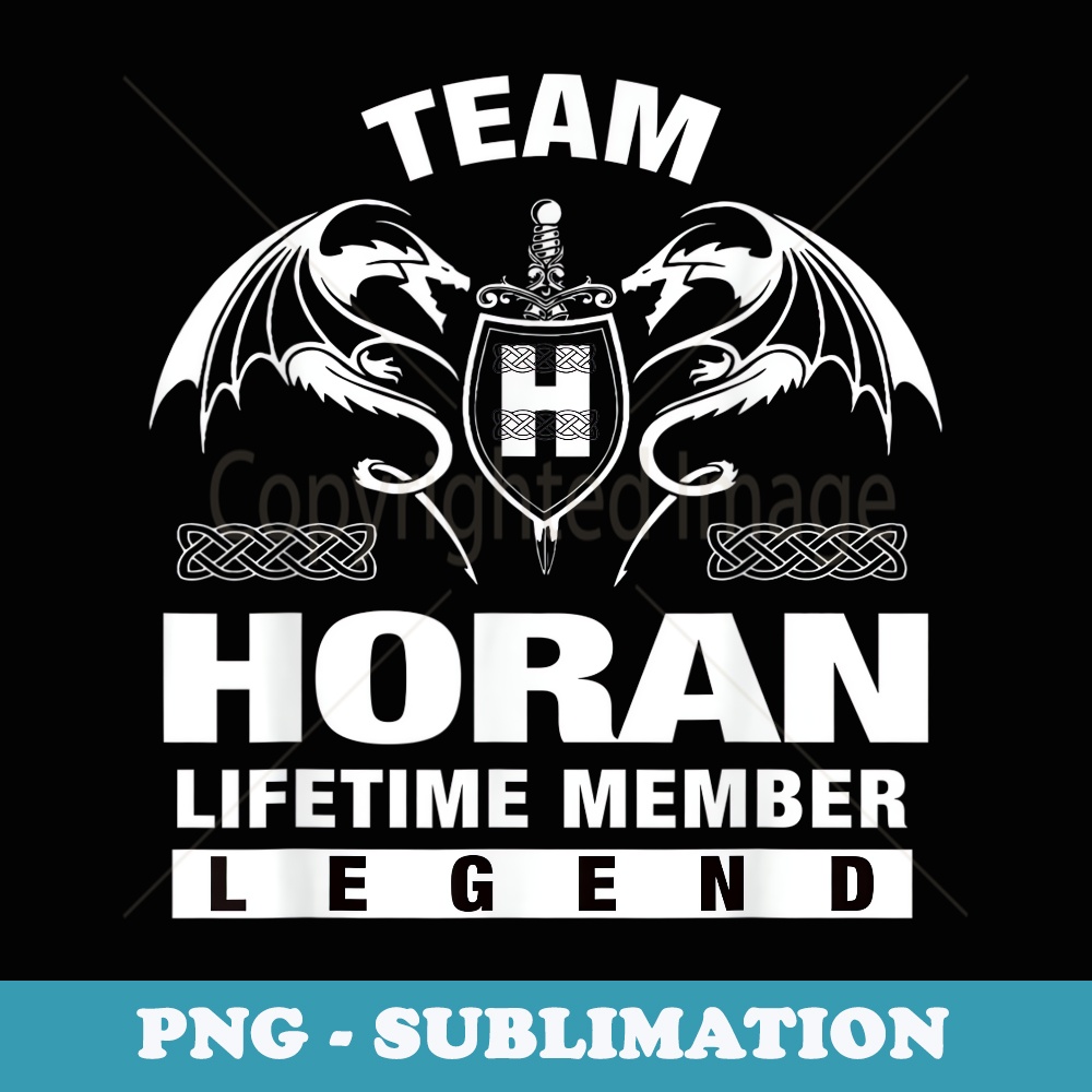 Team HORAN Lifetime Member s - Trendy Sublimation Digital Download