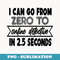 I Can Go From Zero To Online Detective In 2.5 Seconds - Exclusive PNG Sublimation Download