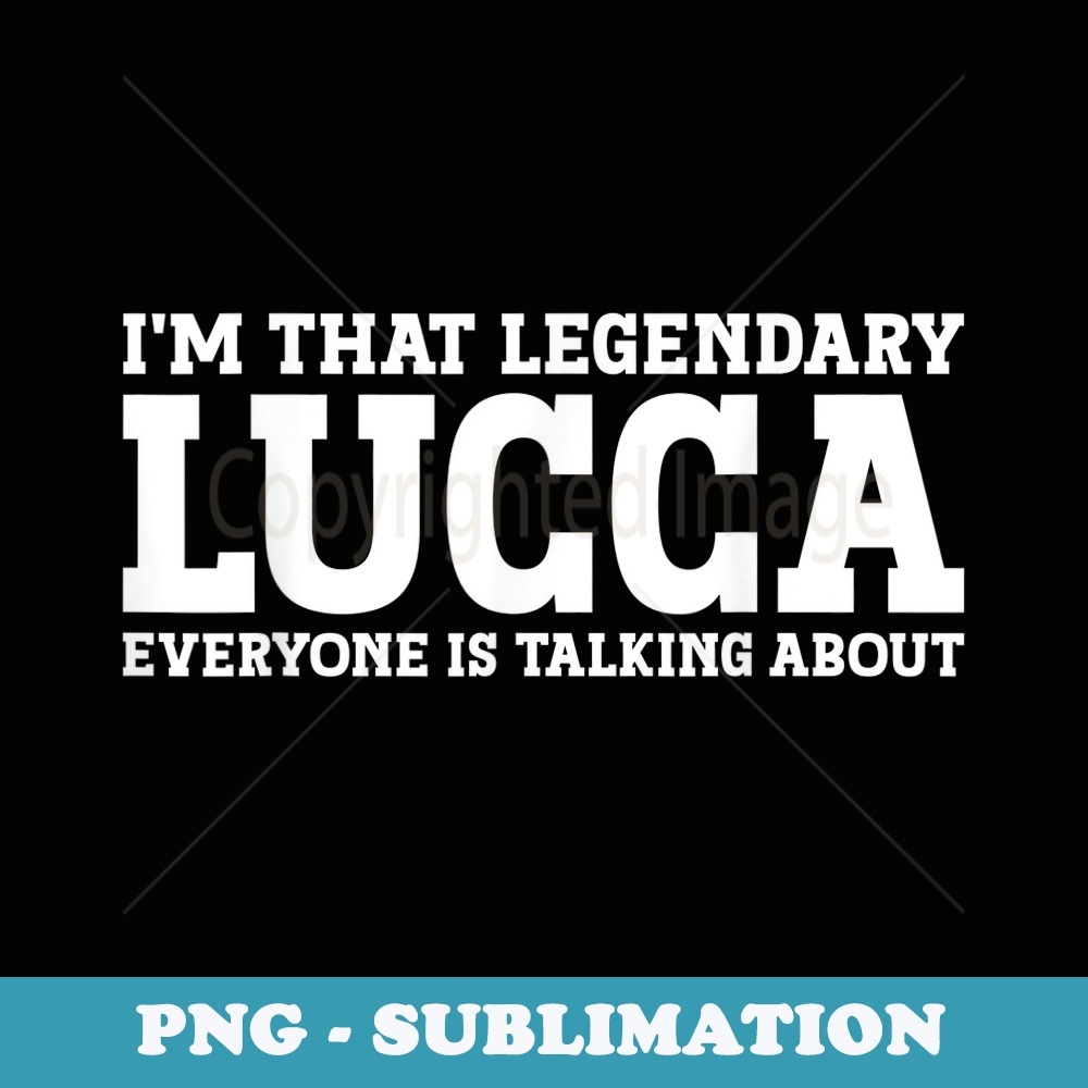 Lucca Personal Name Funny Lucca - Trendy Sublimation Digital Download