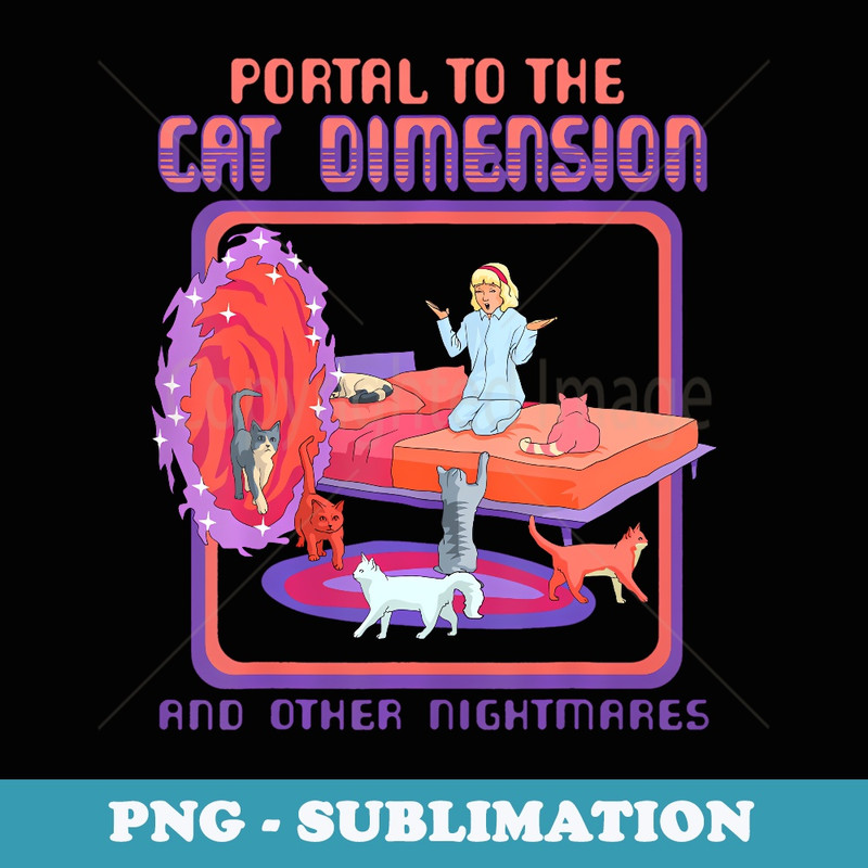 Portal To The Cat Dimension Funny Cat Kitten Lover Men - Special Edition Sublimation PNG File