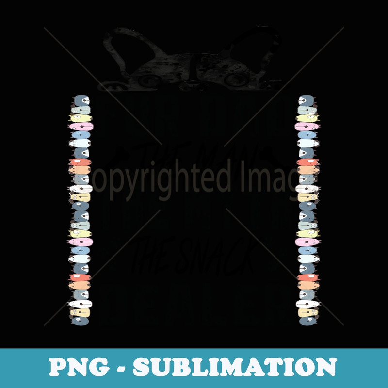 Fur Dad The Man The Myth The Snack Dealer Fathers Day - Trendy Sublimation Digital Download