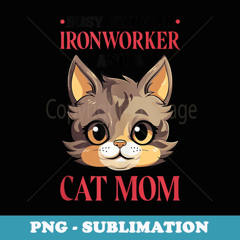 Ironworker Cat Lover for Ironworking Metalworker - Stylish Sublimation Digital Download