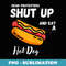 Dear Protesters Shut up And Eat a Hot Dog - Exclusive PNG Sublimation Download