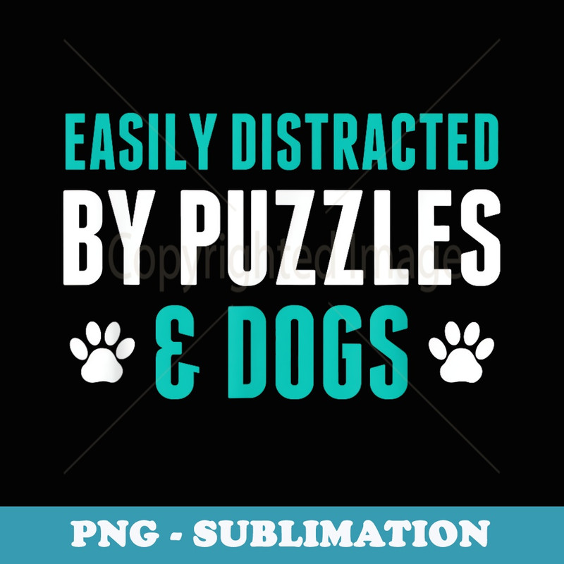 Easily Distracted By Puzzles and Dogs Puzzling Jigsaw Puzzle - Instant PNG Sublimation Download