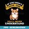 If You Dont Have One Corgi Funny - Premium Sublimation Digital Download
