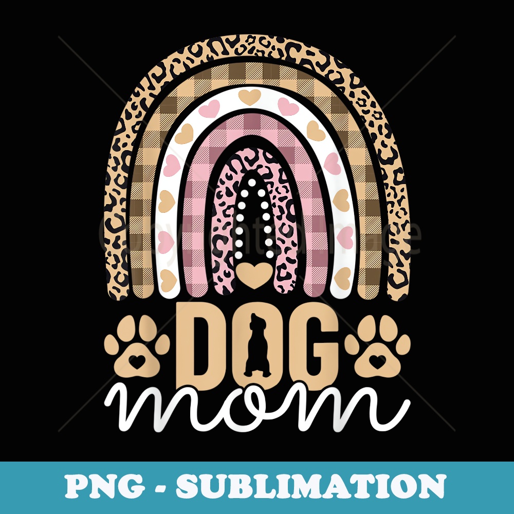 Dog Mom Dog Lovers Themed Owner Mothers Day Dog Mama - Instant PNG Sublimation Download