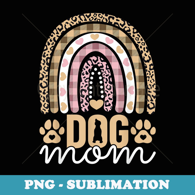 Dog Mom Dog Lovers Themed Owner Mothers Day Dog Mama - Instant PNG Sublimation Download