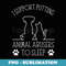 I Support Putting Animal Abusers To Sleep Dog Cat lover - PNG Transparent Sublimation Design
