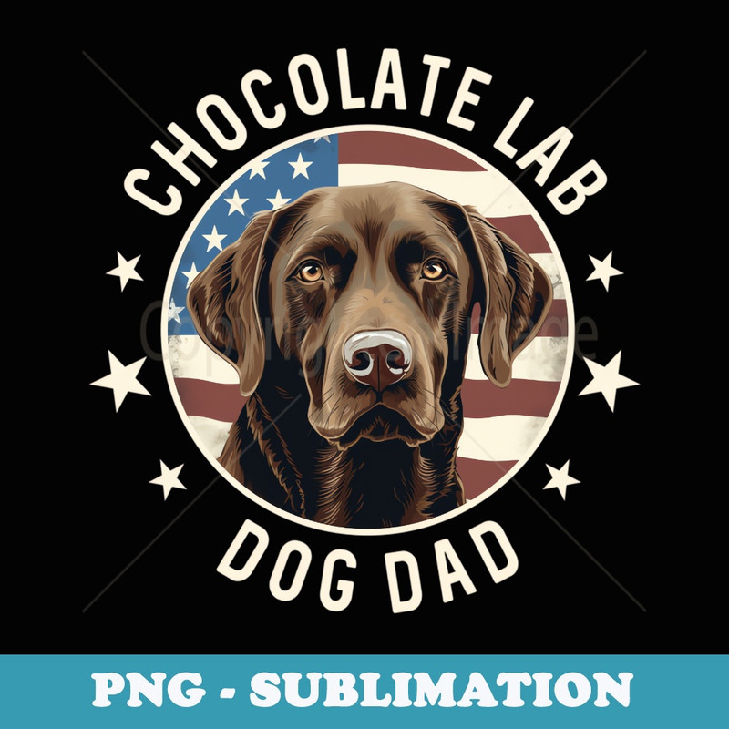 Chocolate Lab s Men Chocolate Labrador Retriever Dog Dad - Sublimation PNG File