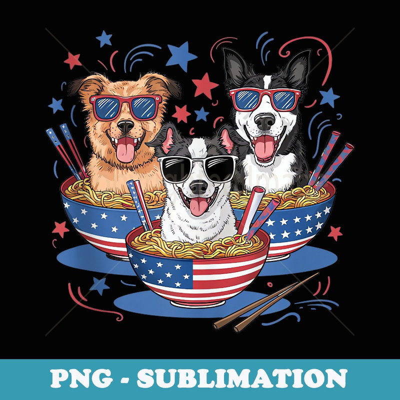 dogs Ramen Anime American Flag USA Funny 4th Of July Fourth - Stylish Sublimation Digital Download