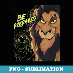 disneyu2019s the lion king scar be prepared villains halloween - digital sublimation download file