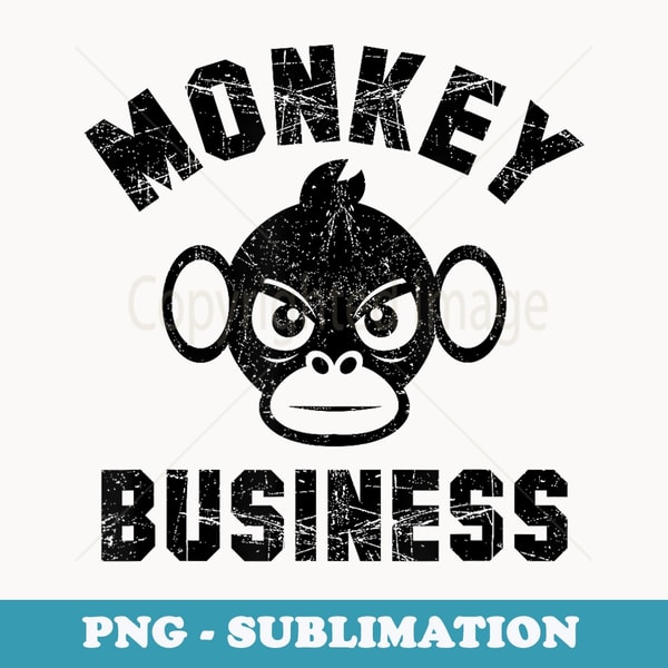 Coolest Monkey In The Jungle t funny Business - Instant PNG Sublimation Download