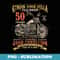 Old Biker 50 Years In The Making 50th Birthday Biker - Special Edition Sublimation PNG File