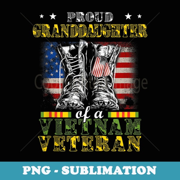 Proud Vietnam Veteran Granddaughter s Raised By My Hero - Special Edition Sublimation PNG File