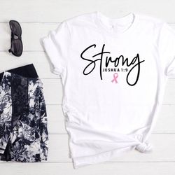 strong joshua shirt, breast cancer survivor tee, faith shirt, christian apparel, breast cancer awareness, jesus shirt