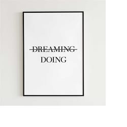 inspirational quote poster doing not dreaming printable wall art motivational office wall decor inspirational gift white