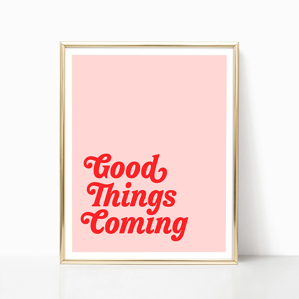 Good Things Coming Print Retro Positive Affirmation Girl Poster Pink Aesthetic Fashion Canvas Framed Printed Preppy Trendy Funky Wall Art 1.jpg