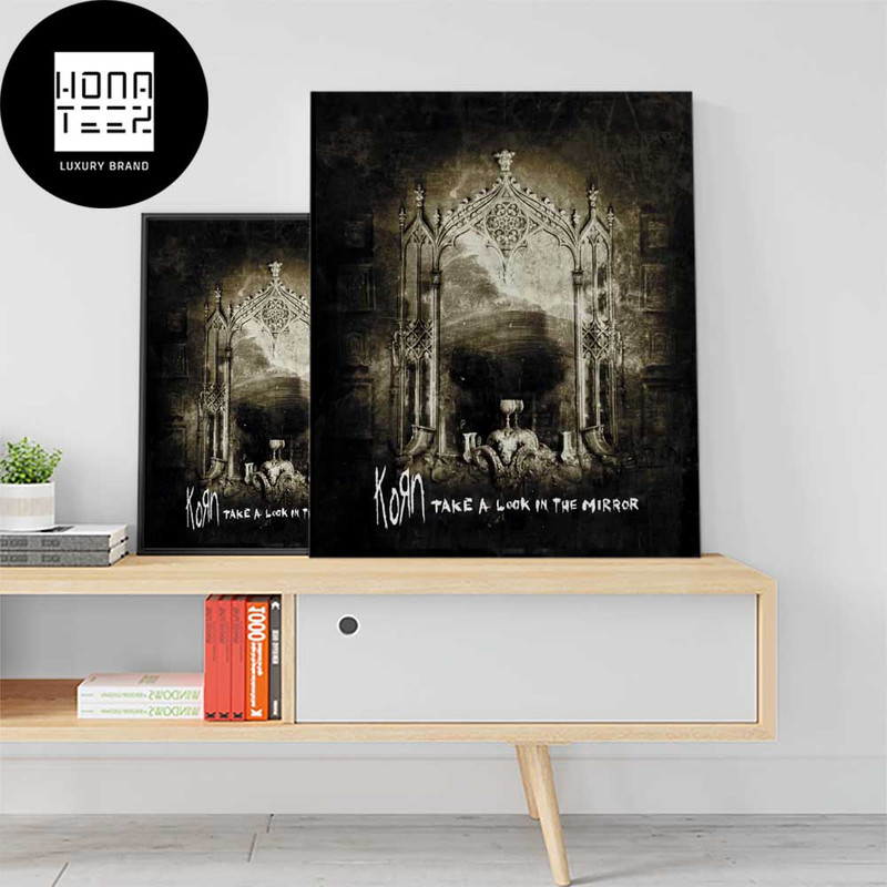 Korn Take A Look In The Mirror Fan Gifts Home Decor Poster Canvas.jpg