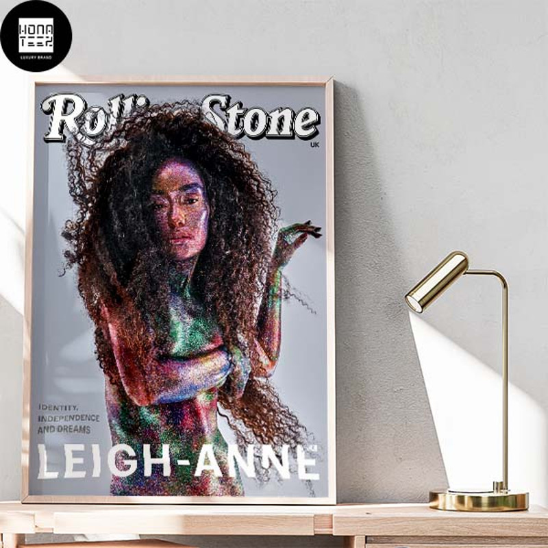 Leigh-Anne Rolling Stone Identity Independence And Dreams Fan Gifts Home Decor Poster Canvas.jpg