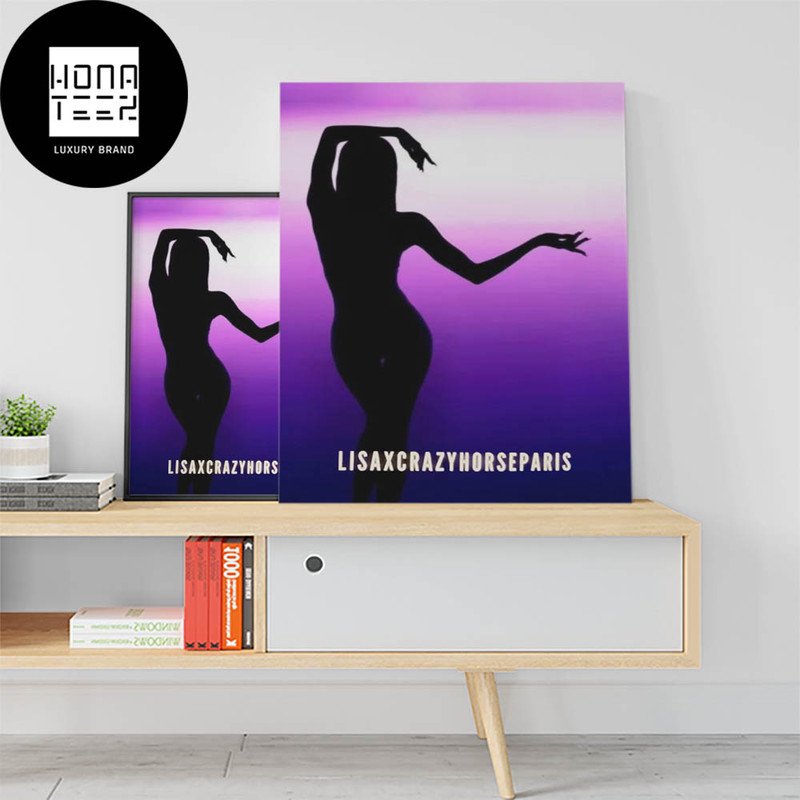 Lisa X Crazy Horse Paris September 28-30 2023 Fan Gifts Home Decor Poster Canvas.jpg