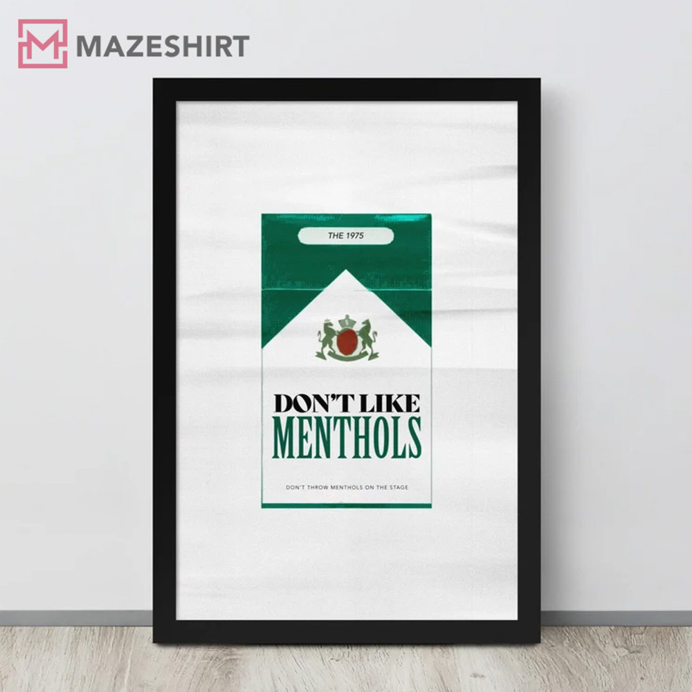 The 1975 Inspired Art Don't Like Menthols Best Poster.jpg
