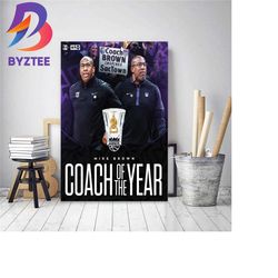 mike brown is the 2022 2023 nba coach of the year decor poster canvas
