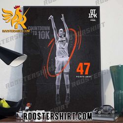 diana taurasi countdown to 10k 47 points away poster canvas roostershirt