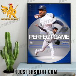 domingo german pitches the first perfect game since 2012 poster canvas  roostershirt