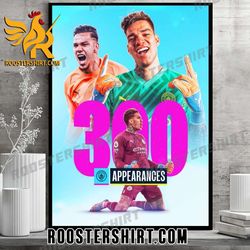 ederson moraes is set to make his 300th city appearance poster canvas roostershirt