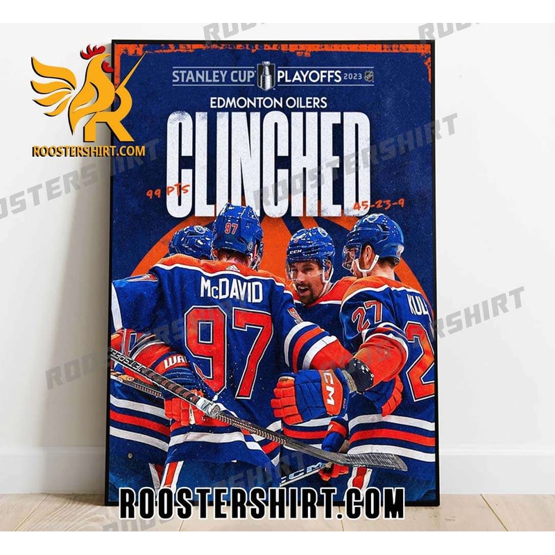 Edmonton Oilers Clinched Stanley Cup Playoffs 2023 NHL Poster Canvas - Roostershirt.jpg