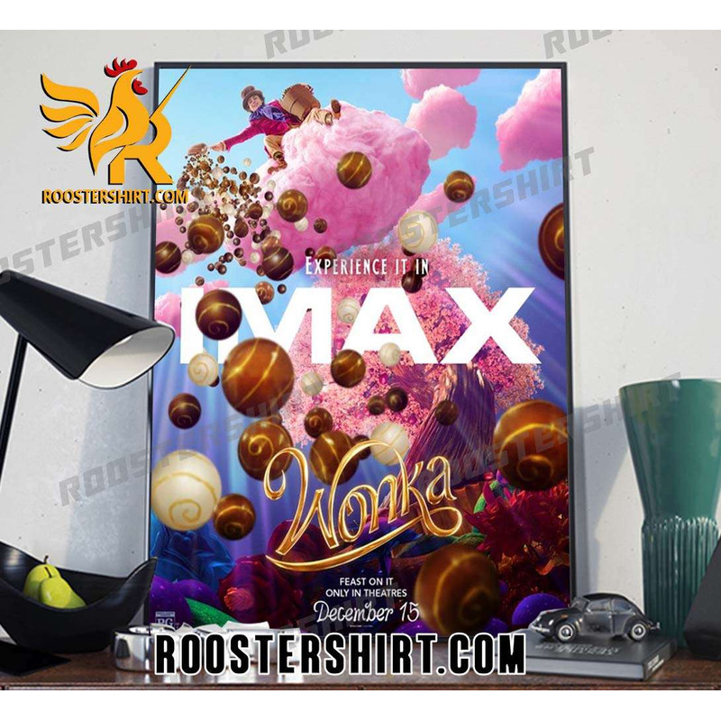 Experience In IMax Wonka New Poster Canvas - Roostershirt.jpg