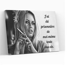 Brigitte Bardot BW Quote Canvas Wall Art Special Painting Artwork for Walls Fine Art Photography Aesthetic Wall Decor Di